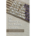 The Memory of All Ancient Customs