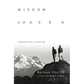 Wisdom Chaser: Finding My Father at 14,000 Feet - Paperback