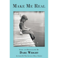 Make Me Real - Hardcover