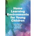 Home Learning Environments for Young Children - Paperback