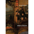 Irish London: A Cultural History 1850-1916 - Paperback