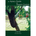 An Apiary Guide to Swarm Control - Paperback