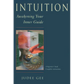 Intuition: Awakening Your Inner Guide - Paperback