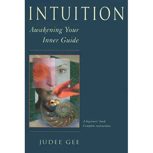 Intuition: Awakening Your Inner Guide - Paperback