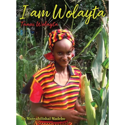 I am Wolayta: Tanni Wolayta - Hardcover