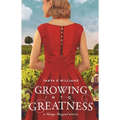 Growing Into Greatness: A Vintage Vineyard Novel - Paperback