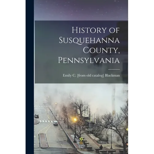 History of Susquehanna County, Pennsylvania
