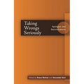 Taking Wrongs Seriously: Apologies and Reconciliation - Paperback