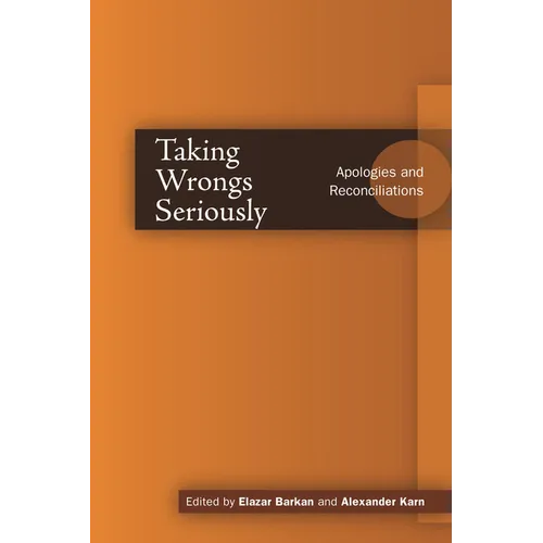 Taking Wrongs Seriously: Apologies and Reconciliation - Paperback