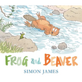 Frog and Beaver - Hardcover