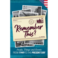 Remember This?: People, Things and Events from 1949 to the Present Day (US Edition)