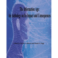 The Information Age: An Anthology on Its Impact and Consequences