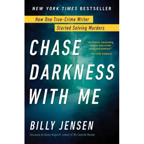 Chase Darkness with Me: How One True-Crime Writer Started Solving Murders - Hardcover