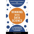 Winning with Data Science: A Handbook for Business Leaders - Hardcover