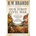 Our First Civil War: Patriots and Loyalists in the American Revolution - Paperback