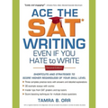 Ace the SAT Writing Even If You Hate to Write - Paperback