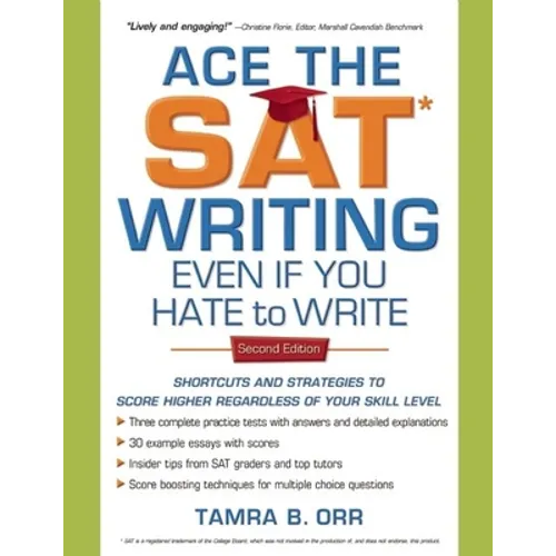 Ace the SAT Writing Even If You Hate to Write - Paperback