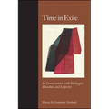 Time in Exile: In Conversation with Heidegger, Blanchot, and Lispector - Paperback