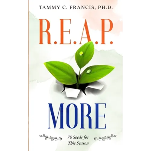R.E.A.P. More: 76 Seeds for This Season - Paperback