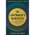 The Lightmaker's Manifesto: How to Work for Change without Losing Your Joy - Hardcover
