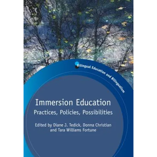 Immersion Education: Practices, Policies, Possibilities - Paperback