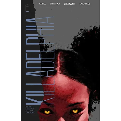 Killadelphia Volume 5: There's No Place Like Home - Paperback