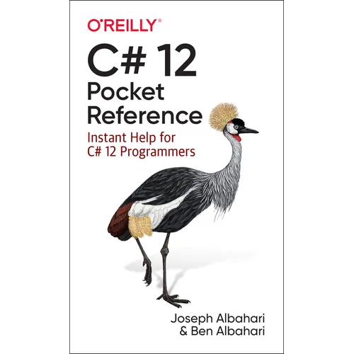 C# 12 Pocket Reference: Instant Help for C# 12 Programmers - Paperback