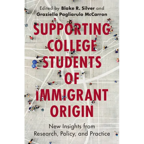 Supporting College Students of Immigrant Origin - Paperback