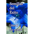 Semillas del Éxito: Libro I - Paperback