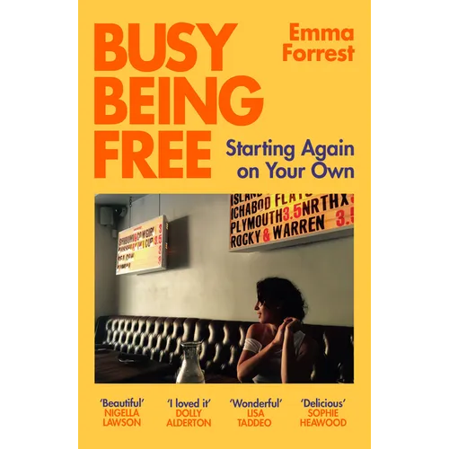 Busy Being Free: Starting Again on Your Own - Paperback