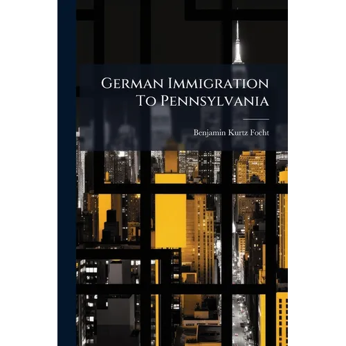 German Immigration To Pennsylvania