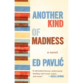 Another Kind of Madness - Hardcover