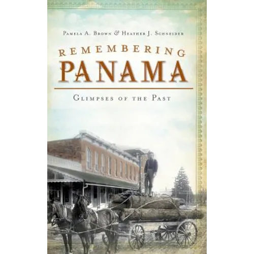 Remembering Panama: Glimpses of the Past
