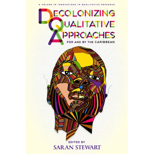 Decolonizing Qualitative Approaches for and by the Caribbean - Paperback