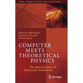 Computer Meets Theoretical Physics: The New Frontier of Molecular Simulation - Hardcover