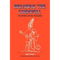 Breaking the Godspell: The Politics of Our Evolution - Paperback