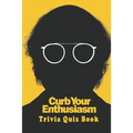 Curb Your Enthusiasm: Trivia Quiz Book - Paperback