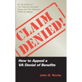 Claim Denied!: How to Appeal a VA Denial of Benefits