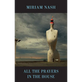 All the Prayers in the House - Paperback