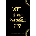 WTF Is My Password: Internet Password Logbook- Black - Paperback