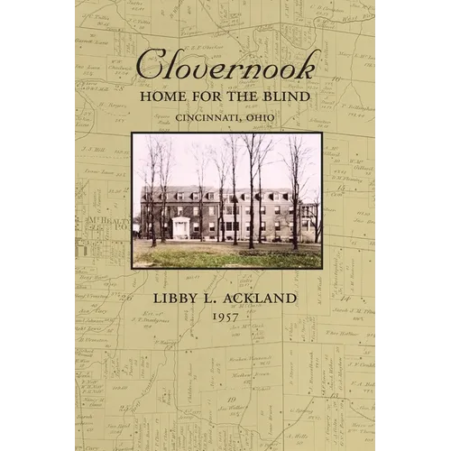 Clovernook: Home for the Blind - Paperback