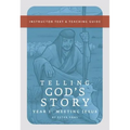 Telling God's Story, Year One: Meeting Jesus: Instructor Text & Teaching Guide - Paperback