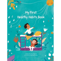 My First Healthy Habits Book - Hardcover