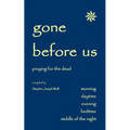 Gone Before Us: Praying for the Dead - Paperback