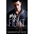 My Fight: An Opposites Attract, Single Mom, Mafia Romance - Paperback