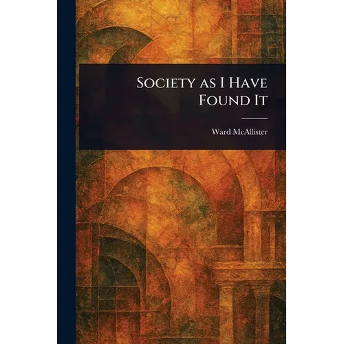 Society as I Have Found It