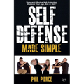 Self Defense Made Simple: Easy and Effective Self Protection Whatever Your Age, Size or Skill! - Paperback