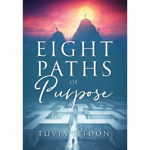 Eight Paths of Purpose - Hardcover