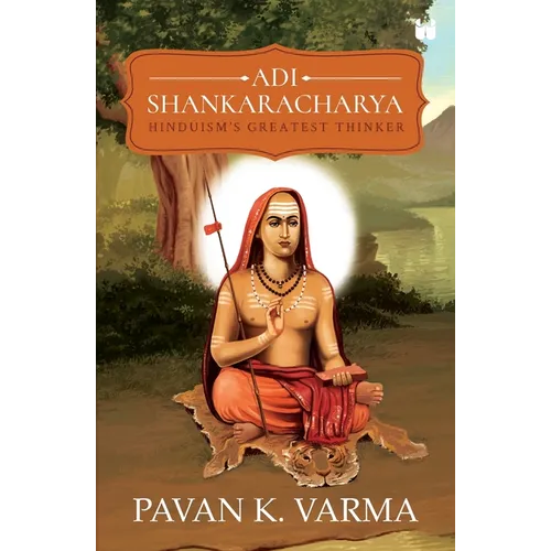 Adi Shankaracharya: Hinduisms Greatest Thinker - Paperback