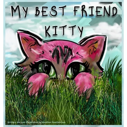 My Best Friend Kitty - Hardcover